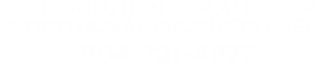 The Solution For All Your Promotional Products Needs!